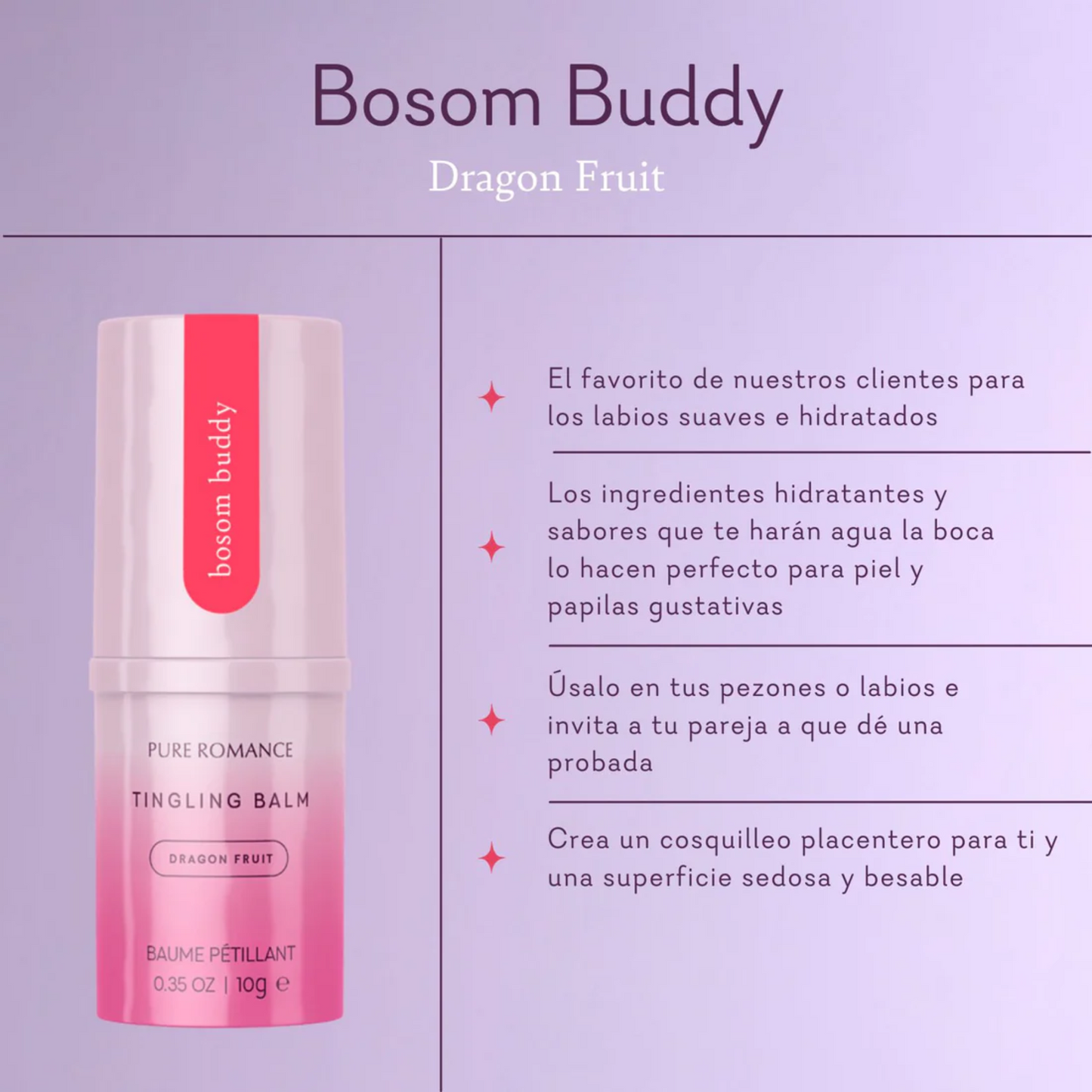 Con Bosom Buddy, transforma tus juegos previos en una experiencia más intensa y deliciosa. Disfruta de la sensación de hormigueo y el sabor irresistible, mientras mantienes tu piel suave e hidratada.