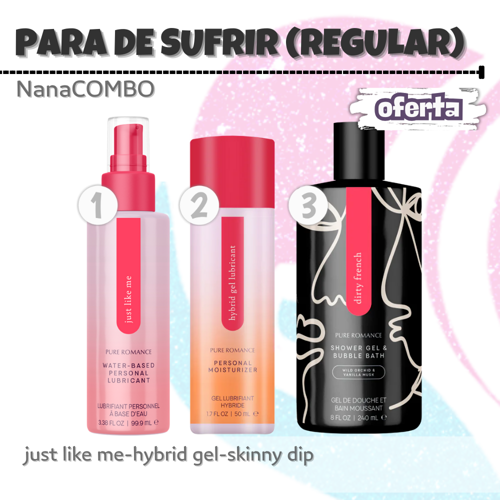 NanaCombo Para de Sufrir: Gel de ducha, lubricante diario y gel híbrido para relajarte, cuidarte y disfrutar con comodidad en todo momento.