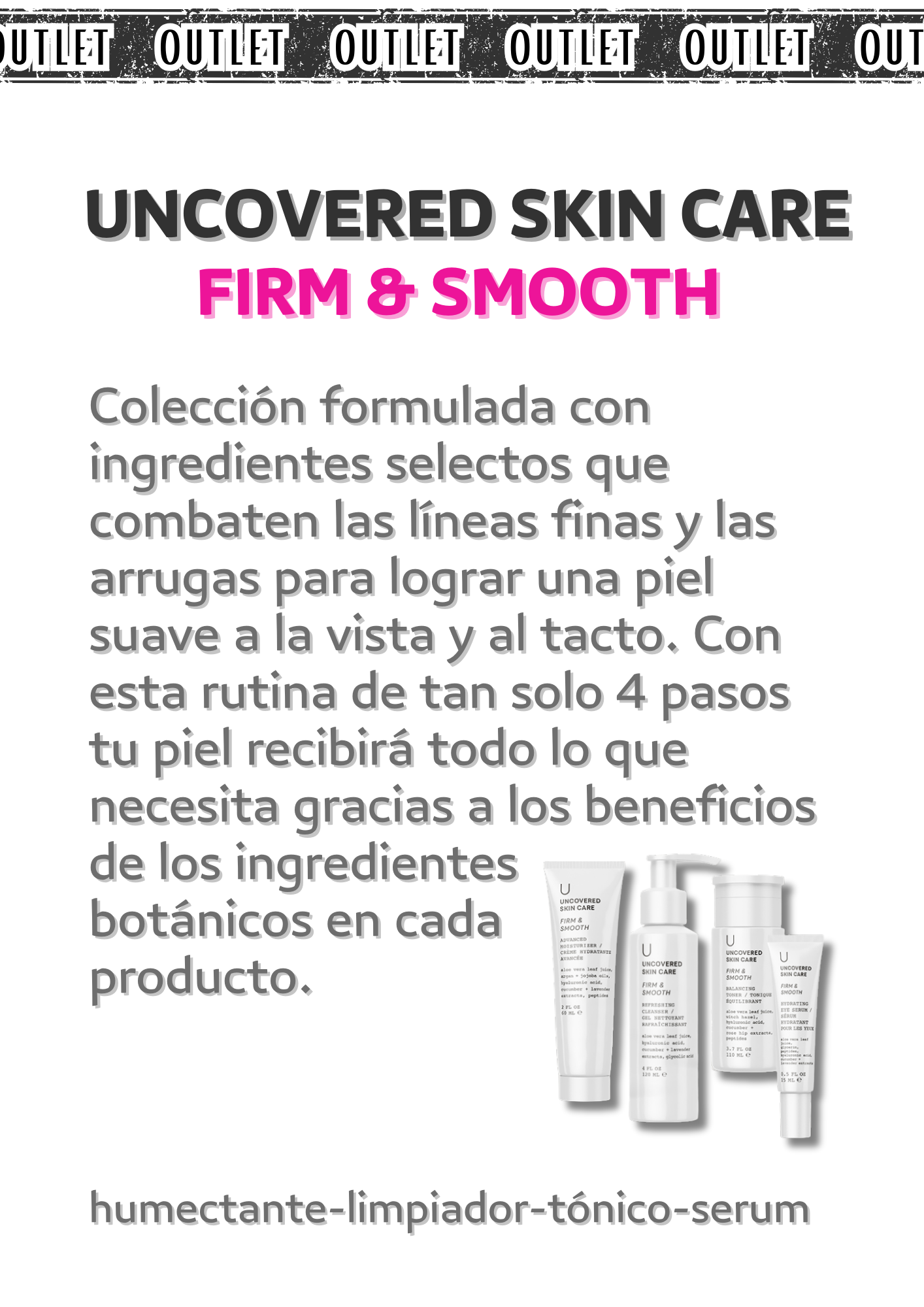 Uncovered Skin Care Set Firm & Smooth (61) - OUTLET
